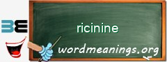 WordMeaning blackboard for ricinine